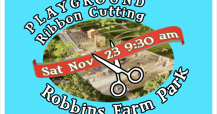 NOV. 23 ROBBINS FARM PARK PLAYGROUND RIBBON CUTTING