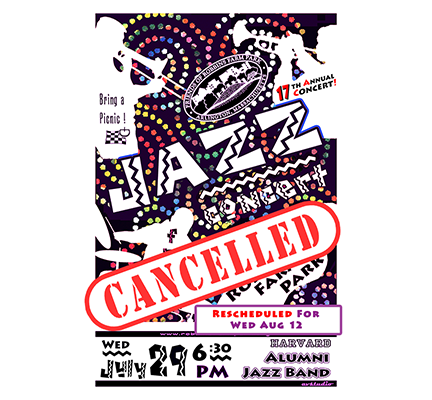 RESCHEDULED – JAZZ CONCERT WEDNESDAY AUGUST 12, 6:00 PM – HARVARD ALUMNI JAZZ BAND